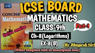 icse  class9th  mathematics  ch8  Logarithms  ex8B selina book  part1ProblemsBeater [upl. by Suiramaj613]