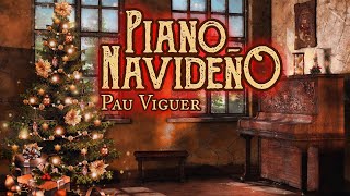 Música Navideña Instrumental 🌲 Piano Navideño 🎅 Feliz Navidad ⭐Villancicos de Navidad⭐ Pau Viguer [upl. by Ibur]