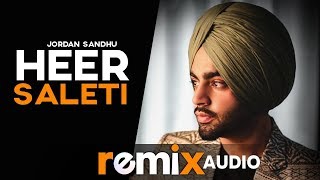 Heer Saleti Audio Remix  Jordan Sandhu  Sonia Maan  Bunty Bains  Latest Remix Songs 2019 [upl. by Nekal]