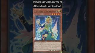 What Does Amazement Attendant Comica Do Yugioh Cards Explained for Easy Deck Building [upl. by Gardal]