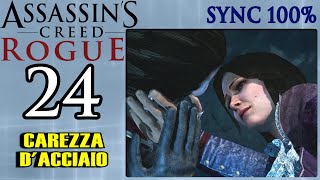 Assassins Creed Rogue ITA24 Carezza dacciaio [upl. by Nohcim725]