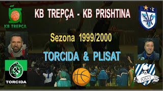 Torcida e Plisat kur festonin bashke Basket Trepça  Prishtina Sezona 19992000 [upl. by Snilloc616]