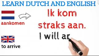 LEARN DUTCH AND ENGLISH NEDERLANDSAankomen [upl. by Hewie]