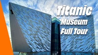 Explore the Titanic Museum in Belfast in 4K  Full Tour of the Iconic Museum and its Exhibits [upl. by Nellahs]