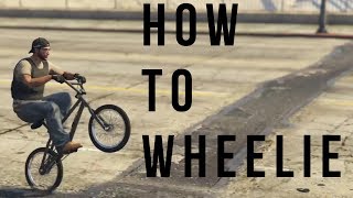 How To Wheelie a BMX Bike in GTA 5 [upl. by Schuman855]