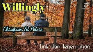 Willingly  lirik dan terjemahan [upl. by Aiet]