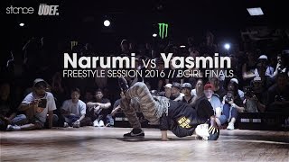 Narumi vs Yasmin bgirl finals  stance  Freestyle Session 2016 x UDEF [upl. by Wallis]