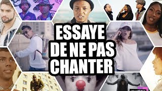 ESSAYER DE NE PAS CHANTER CHANSON FRANCAISE 2019 [upl. by Oicirtap]