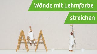 Wände mit Lehmfarbe streichen [upl. by Etakyram]