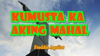 Kumusta Ka aking Mahal   Karaoke Version   by Freddie Aguilar [upl. by Mitchael305]