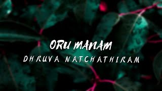 Oru 🖤 manam song lyric DHRUVA NATCHATHIRAMTamil Harris Jayarajvikram gautham vasudev menon [upl. by Annad]