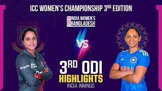 Highlights  Bangladesh Women vs India Women  3rd ODI  India Innings [upl. by Phaih]