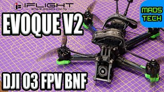 IFLIGHT NAZGUL EVOQUE V2  THE BEST DJI O3 BNF [upl. by Sola]