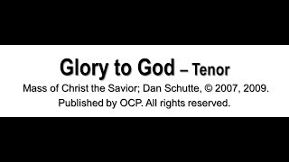 Glory to God by Dan Schutte  Tenor [upl. by Gayner]