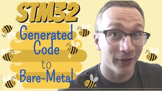 STM32 Guide 4 Generated Code HAL and Bare Metal [upl. by Bound]