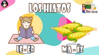 Los Hiatos  Aula chachi  Vídeos educativos para niños [upl. by Anahcar886]