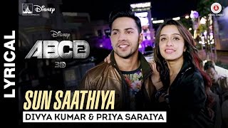 Sun Saathiya  Song with Lyrics  Disneys ABCD 2  Varun Dhawan  Shraddha Kapoor  Sachin  Jigar [upl. by Tertia585]