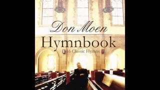 Don Moen  Hymnbook Full Album Gospel Hymns [upl. by Ardnasela377]