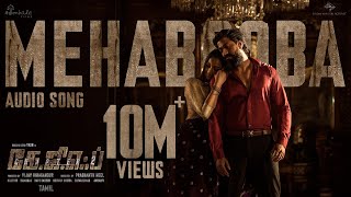 Mehabooba Song Tamil  KGF Chapter 2  RockingStar Yash  Prashanth Neel  Ravi Basrur  Hombale [upl. by Ahsek]