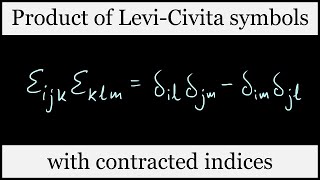 Product of LeviCivita symbols with contracted indices [upl. by Nolrah485]