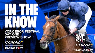 York Ebor Festival Preview Show LIVE  Day 1  Horse Racing Tips  In The Know [upl. by Heigl]