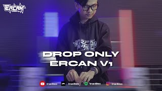 DJ DROP ONLY ERCAN V1  ERCAN RIMEX [upl. by Ramar]