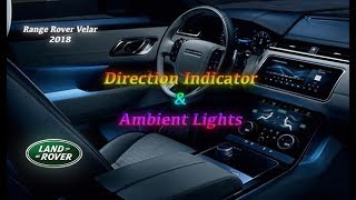 New Velar 2018 Ambient Lighting amp Direction Indicator [upl. by Dachy]