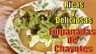 Empanadas de Chayotes Ricas y Deliciosas  Recetas en Casayfamiliatv [upl. by Franck]