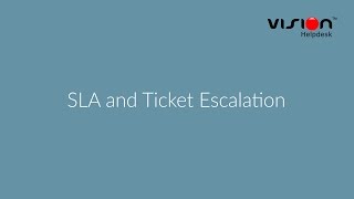 SLA and Ticket Escalation  Vision Helpdesk [upl. by Yedarb]