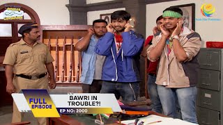 Ep 2000  Bawri In Trouble  Taarak Mehta Ka Ooltah Chashmah  Full Episode  तारक मेहता [upl. by Itsyrc181]