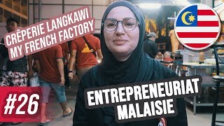 ENTREPRENEURIAT EN MALAISIE  CRÊPERIE MY FRENCH FACTORY À LANGKAWI  VLOG 26 MALAISIE [upl. by Burchett358]