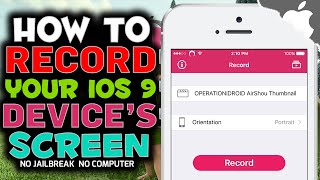 AirShou How To RECORD your iOS 9 10 1001 amp 1002 Devices SCREEN NO JAILBREAK NO COMPUTER [upl. by Beauregard]