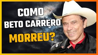 COMO MORREU BETO CARRERO [upl. by Anisamot]