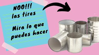 LATAS DECORADAS  reciclaje  como decorar latas  diy  manualidades faciles [upl. by Thgirw14]