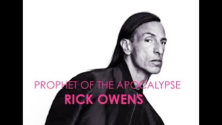 PROPHET OF THE APOCALYPSE RICK OWENS [upl. by Latoniah]