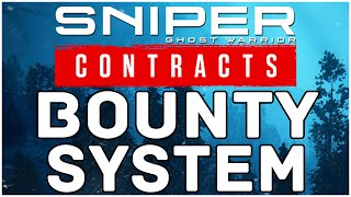 How the BOUNTY System Works  Sniper Ghost Warrior Contracts Tips [upl. by Barnard474]