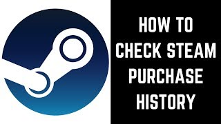 How to Check Steam Purchase History [upl. by Supmart288]