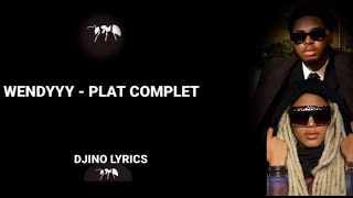 Wendyyy  PLAT COMPLET feat Danolawendyyy trois lyrics TrakaMusicGrp wendy [upl. by Vinia]