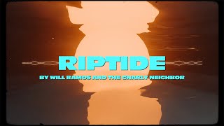 Riptide  Will Ramos and The Gnarly Neighbor [upl. by Eiger]