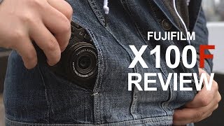 Fujifilm X100F Full Review  in 4k [upl. by Cain]