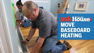 How to Move Baseboard Heating  Ask This Old House [upl. by Erinna]