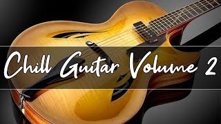 Chill Out Lounge Music  Smooth Jazz guitar Compilation  Volume 2 [upl. by Gebelein]