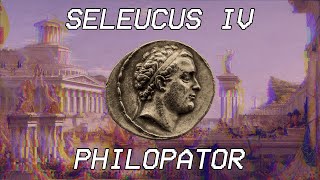 Seleucus IV Philopator  Seleucid History XIX [upl. by English193]