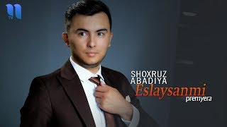 Shoxruz Abadiya  Eslaysanmi  Шохруз Абадия  Эслайсанми music version [upl. by Tneicniv]