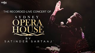 Satinder Sartaaj  Live at Sydney Opera House Full Concert  Official [upl. by Staffard48]