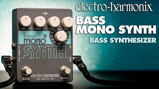 ElectroHarmonix Bass Mono Synth Bass Synthesizer Pedal [upl. by Notlrak]