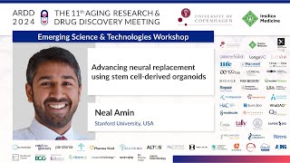 Neal Amin at ARDD2024 Advancing neural replacement using stem cellderived organoids [upl. by Finley]