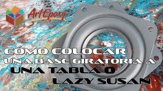 Cómo colocar una base giratoria a una tabla o lazy susan [upl. by Renrut]