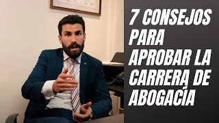 7 CONSEJOS PARA APROBAR LA CARRERA DE ABOGACÍA [upl. by Bridgid]