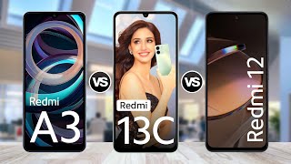 Redmi A3 Vs Redmi 13C Vs Redmi 12 [upl. by Hellman]